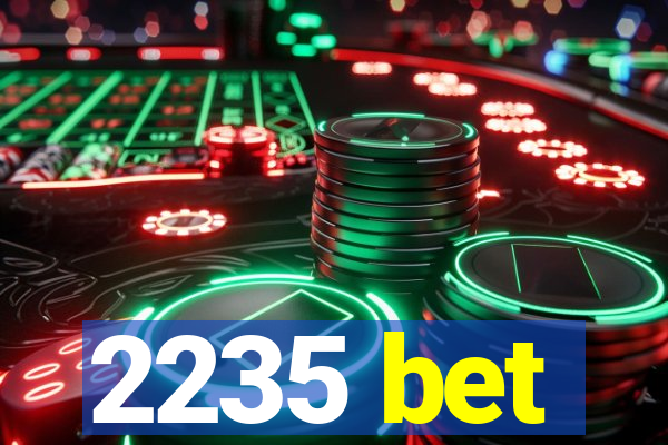 2235 bet